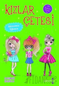 Kızlar Çetesi - Görevimiz Eğlence