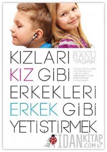 Kızları Kız Gibi Erkekleri Erkek Gibi Yetiştirmek