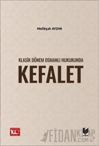 Klasik Dönem Osmanlı Hukukunda Kefalet