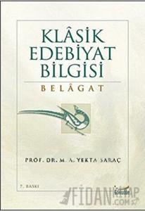 Klasik Edebiyat Bilgisi: Belagat