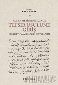Klasik Metinlerin İzinde Tefsir Usulüne Giriş