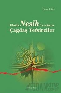 Klasik Nesih Teorisi ve Çağdaş Tefsirciler