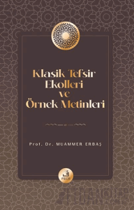 Klasik Tefsir Ekolleri ve Örnek Metinleri