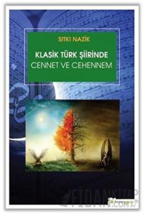 Klasik Türk Şiirinde Cennet ve Cehennem