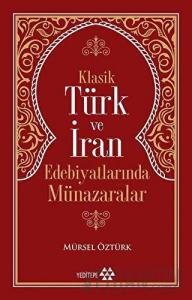 Klasik Türk ve İran Edebiyatlarında Münazaralar