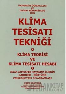 Klima Tesisatı Tekniği - Klima Teorisi ve Klima Tesisatı Hesabı