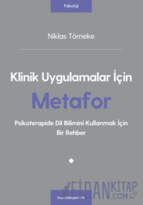 Klinik Uygulamalar İçin Metafor