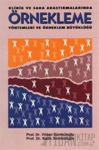 Klinik ve Saha Araştırmalarında Örnekleme Yöntemleri ve Örneklem Büyüklüğü