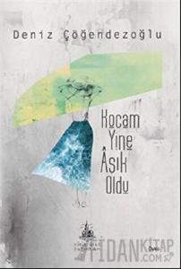 Kocam Yine Aşık Oldu