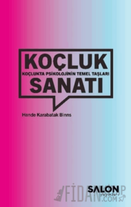 Koçluk Sanatı: Koçlukta Psikolojinin Temel Taşları
