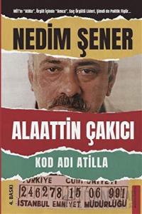 Kod Adı Atilla - Alaattin Çakıcı