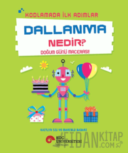 Kodlamada İlk Adımlar Dallanma Nedir? Doğum Günü Macerası!