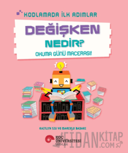 Kodlamada İlk Adımlar Değişken Nedir? Okuma Günü Macerası!