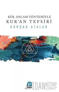 Kök Anlam Yöntemiyle Kur'an Tefsiri