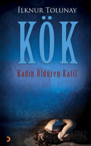 Kök/	 Kadın Öldüren Katil