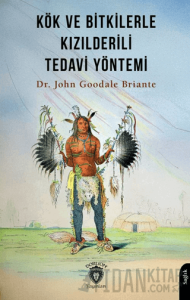 Kök ve Bitkilerle Kızılderili Tedavi Yöntemi