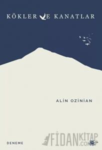Kökler ve Kanatlar
