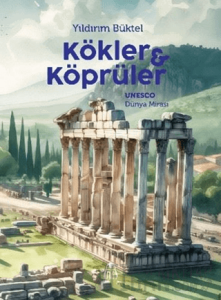 Kökler ve Köprüler