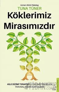 Köklerimiz Mirasımızdır