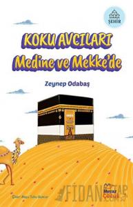 Koku Avcıları Medine ve Mekke'de