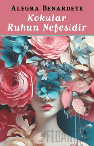 Kokular Ruhun Nefesidir