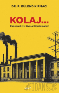 Kolaj... Ekonomik ve Siyasal Karalamalar!