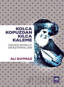 Kolca Kopuzdan Kılca Kaleme