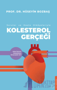 Kolestrol Gerçeği Sorular ve Hasta Hikayeleri İle