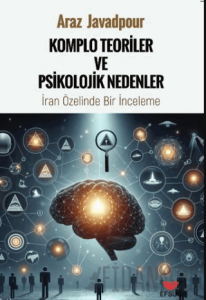 Komplo Teoriler ve Psikolojik Nedenler;İran Özelinde Bir İnceleme