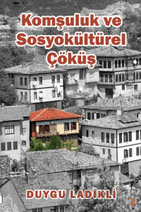 Komşuluk ve Sosyokültürel Çöküş