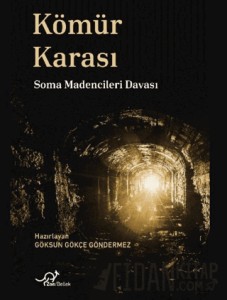 Kömür Karası Soma Madencileri Davası