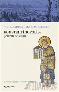 Konstantinopolis: Şehrin Dokusu
