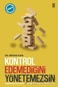 Kontrol Edemediğini Yönetemezsin
