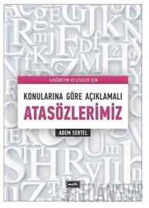 Konularına Göre Açıklamalı Atasözlerimiz