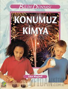 Konumuz Kimya Cilt: 1