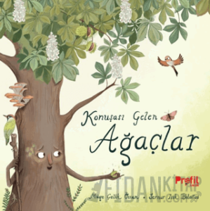 Konuşası Gelen Ağaçlar
