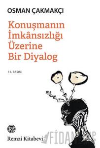 Konuşmanın İmkansızlığı Üzerine Bir Diyalog