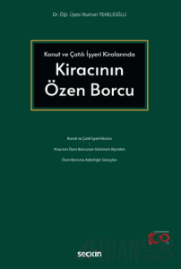 Konut ve Çatılı İşyeri Kiralarında Kiracının Özen Borcu
