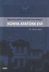 Konya Atatürk Evi Mustafa kemal Atatürk'ün Hatırası