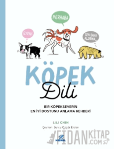 Köpek Dili - Bir Köpekseverin En İyi Dostunu Anlama Rehberi