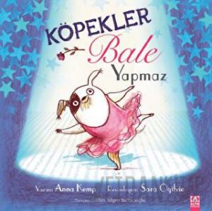 Köpekler Bale Yapmaz