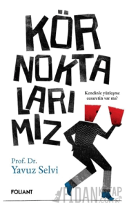 Kör Noktalarımız