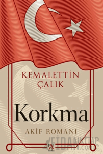 Korkma -Akif Romanı-