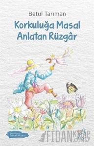 Korkuluğa Masal Anlatan Rüzgar