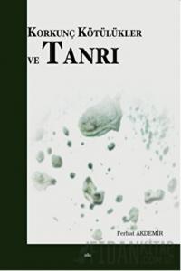 Korkunç Kötülükler ve Tanrı (Ciltli)