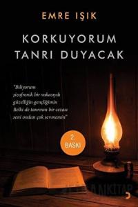Korkuyorum Tanrı Duyacak