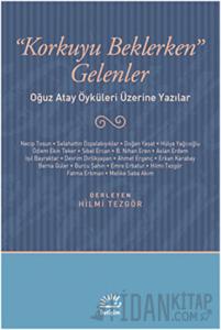 Korkuyu Beklerken Gelenler