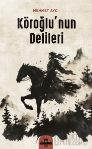 Köroğlu'nun Delileri