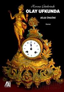 Korona Günlerinde Olay Ufkunda