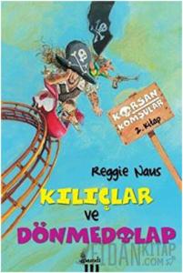 Korsan Komşular 2 : Kılıçlar ve Dönmedolap